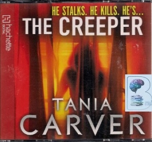 The Creeper written by Tania Carver performed by Martyn Waites on CD (Abridged)